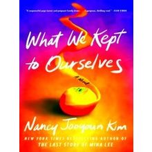 What We Kept To Ourselves