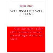 Wie Wollen Wir Leben