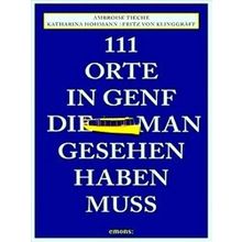 111 Orte In Genf, Die Man Gesehen Haben Muss