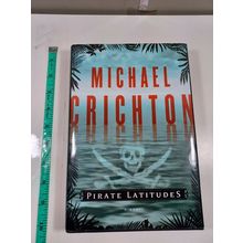 Pirate latitudes by michael crichton 1st 2009 hardback/dust cover