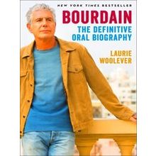 Bourdain - Laurie Woolever