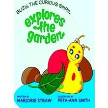 Suzy The Curious Snail - Explores The Garden