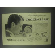 1954 Vaseline Hair Tonic Ad - How to keep your hair handsome all day