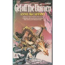 Get Off the Unicorn, by Anne McCaffrey