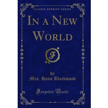 In a New World (Classic Reprint)