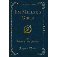 Jim Millers Girls (Classic Reprint)