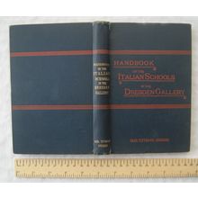 1888 Handbook of the Italian Schools of the Dresden Gallery by C. J. Ffoulkes