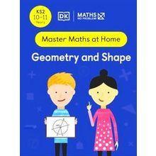 Master Maths At Home Maths No Problem! Geometry And Shape, Ages 10-11 (Key Stage