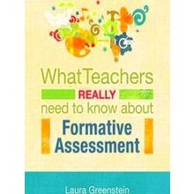 What Teachers Really Need To Know About Formative Assessment