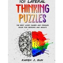 101 Lateral Thinking Puzzles