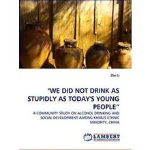 We Did Not Drink AS Stupidly AS Today's Young People