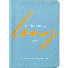 A Little Goes A Long Way