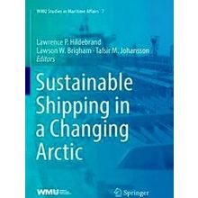 Wmu Studies in Maritime Affairs: Sustainable Shipping in a Changing Arctic