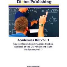 Academies Bill Vol. 1