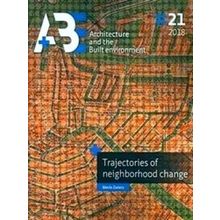 Abe Architecture and the Built Environment 21 - Trajectories of Neighborhood Cha