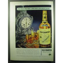 1949 Old Charter Bourbon Ad - Tick-Tock.. Tick-Tock.. For Long and Quiet Years