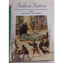 Faith in Nation: Exclusionary Origins of Nationalism - Hardcover - VERY GOOD