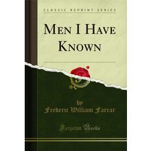 Men I Have Known (Classic Reprint)