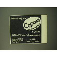 1950 Copain Restaurant Ad - There is only one