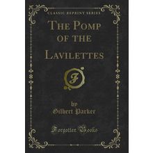 The Pomp of the Lavilettes (Classic Reprint)