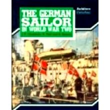 The German Sailor in World War Two by J.P. Chantrain; Robert Pied; Rene Smeets