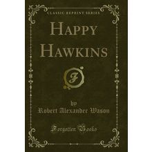 Happy Hawkins (Classic Reprint)