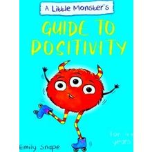 A Little Monster's Guide To Positivity