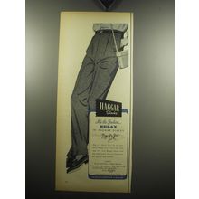 1957 Haggar Slacks Ad - It's the fashion.. relax in Haggar slacks