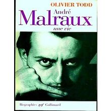 Andre Malraux: Une Vie