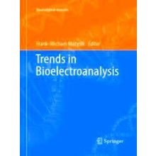 Bioanalytical Reviews: Trends in Bioelectroanalysis - Frank-Micha Matysik
