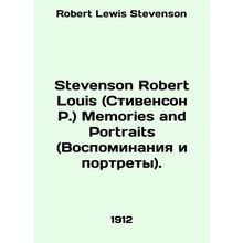 Stevenson Robert Louis (Stevenson R.) Memories and Portraits. In English /Steve