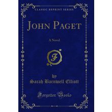 John Paget: A Novel (Classic Reprint)
