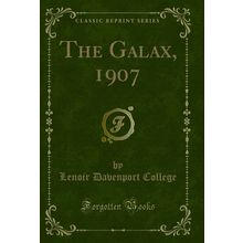 The Galax, 1907 (Classic Reprint)