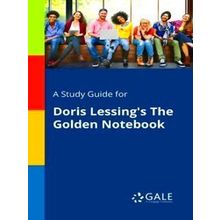 A Study Guide For Doris Lessing's The Golden Notebook