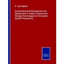 Accelerating the Development and Deployment of Carbon Capture and Storage Techno