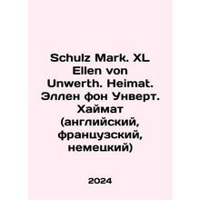 Schulz Mark. XL Ellen von Unwerth. Heimat. Ellen von Unwerth. Heimat (English,