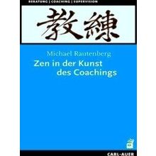 Zen In Der Kunst Des Coachings