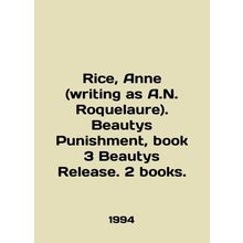 Rice, Anne (writing as A.N. Roquelaure). Beautys Punishment, book 3 Beautys Rel
