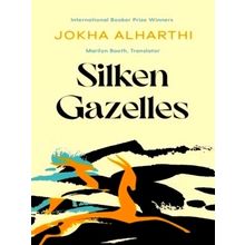 Silken Gazelles - Jokha Alharthi