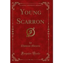 Young Scarron (Classic Reprint)