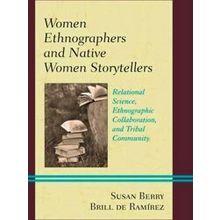 Women Ethnographers and Native Women Storytellers