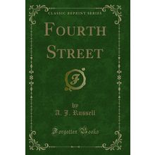 Fourth Street (Classic Reprint)