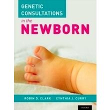 Genetic Consultations in the Newborn - Robin D. Clark