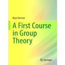 A First Course In Group Theory