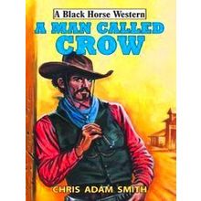 A Man Called Crow
