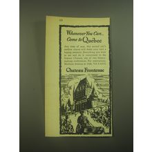 1945 Chateau Frontenac Resort Ad - Whenever you can.. Come to Quebec