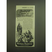 1945 Chateau Frontenac Resort Ad - 3 out of 4 learn to ski in a week