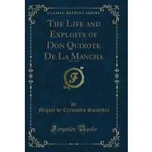 The Life and Exploits of Don Quixote De La Mancha, Vol. 4 of 4