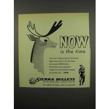 1955 Sierra Bullets Ad - Now is The Time
