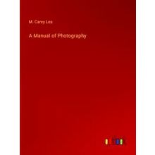 A Manual of Photography